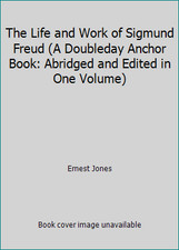 The Life and Work of Sigmund Freud (A Doubleday Anchor Book: Abridged and...