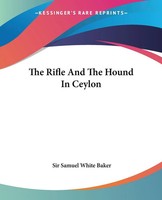 Samuel White Baker | The Rifle And The Hound In Ceylon | Taschenbuch | Englisch