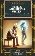 checs Amoureux Succs: 40 Cl?s pour Trouver l'Amour Durable (d?veloppement person