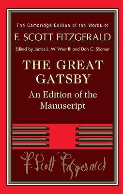The Great Gatsby An Edition of the Manuscript Fitzgerald West III Skemer