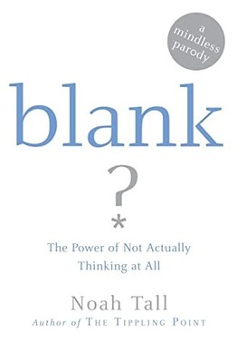 Blank: Power of Not Actually Thinking at All (A Mindless Parody)