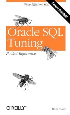 Oracle SQL Tuning Pocket Reference by Mark Gurry 9780596002688 NEW