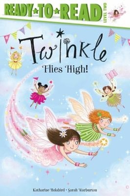 Twinkle Flies High! : Ready-To-Read Level 2 Paperback Katharine H