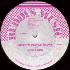 Little Kirk - Ghetto People Broke - 12
