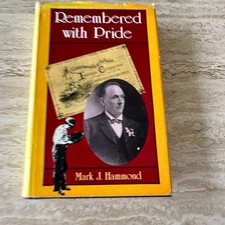 Remembered With Pride Australian Gold-Digger Mark J. Hammond 1st Ed 1988 HCDJ