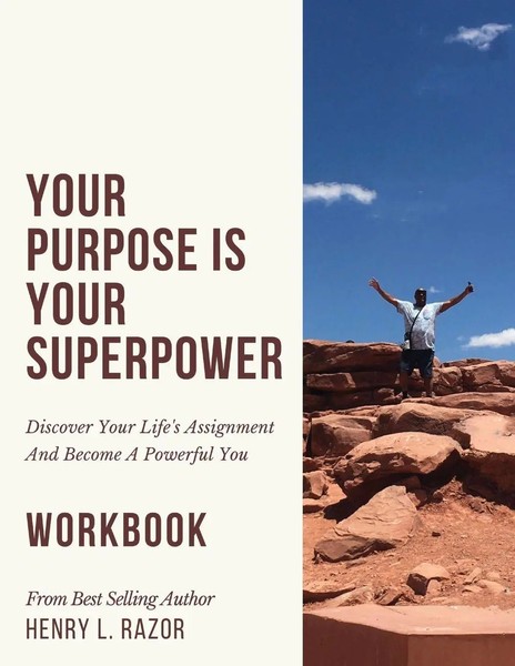 Henry L. Razor | Your Purpose Is Your Superpower Discover Your Life's...-image