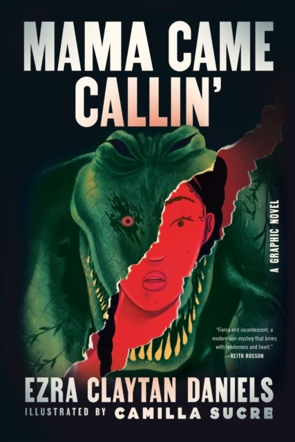Mama Came Callin' A Graphic Novel by Ezra Claytan Daniels (Paperback Book)