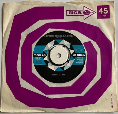 Sonny & Cher - A Cowboys Work Is Never Done - 7  Vinyl Single