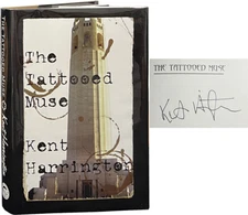 Kent Harrington / The Tattooed Muse Signed 1st Edition 2001
