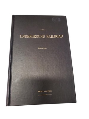 Vintage hardcover book, ''The Underground Railroad'' by William Still 1970