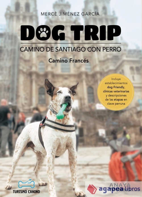 Dog trip. Camino de Santiago con perro (Camino francés). NUEVO. ENVÍO URGENTE