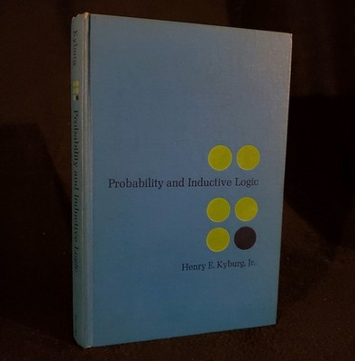 Probability and Inductive Logic by Henry E. Kyburg  (Hardcover First Printing)