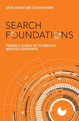 Search Foundations: Toward a Science of Technology-Mediated Experience (History 
