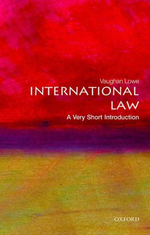 International Law: A Very Short Introduction | Vaughan Lowe | Englisch