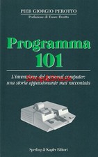 PROGRAMMA 101 Libro Book Storia Personal Computer PC P101 Perotto Perottina 1995