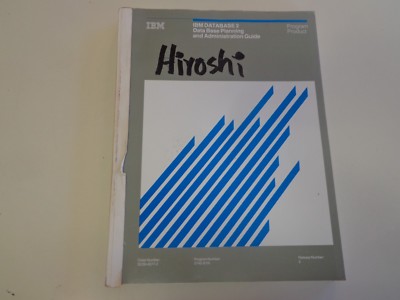 IBM DATABASE2: Data Base Planning and Administration Guide 1986 DB2  