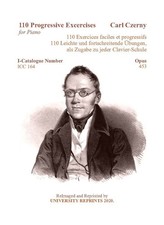 110 Progressive Excercises for Piano by Carl Czerny. Re-imaged Loose leaf