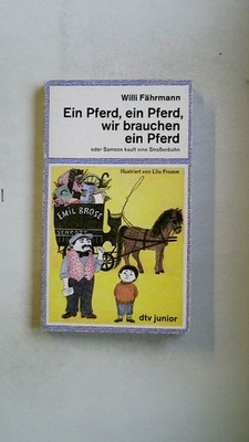96963 Willi Fährmann EIN PFERD, EIN PFERD, WIR BRAUCHEN EIN PFERD ODER SAMSON K