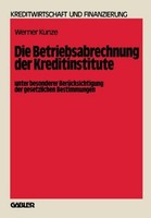 Die Betriebsabrechnung Der Kreditinstitute Unter Besonderer BerüCksichtigung Der