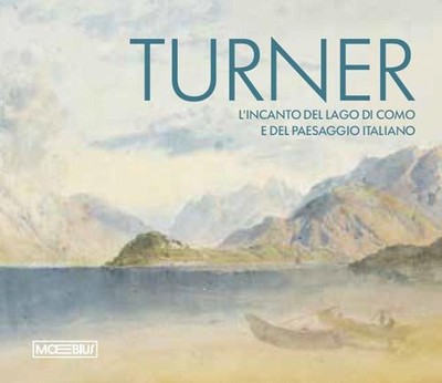 Buch - Turner. Der Zauber des Comer Sees und der italienischen Landschaft. Ediz. Bilin