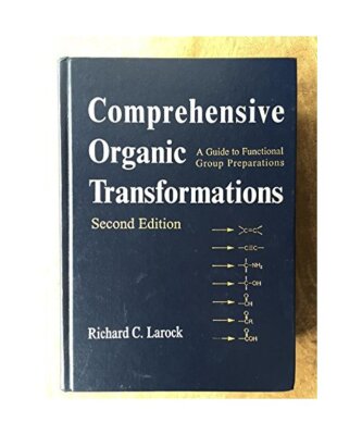 Comprehensive Organic Transformations: A Guide to Functional Group Preparations,