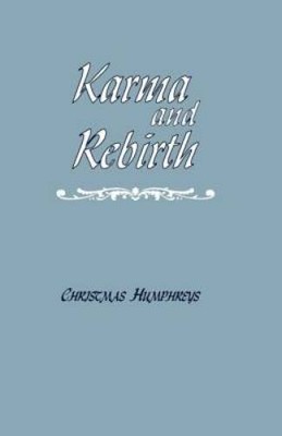 Karma and Rebirth: The Karmic Law of Cause and Effect - Paperback - GOOD