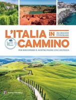 L' Italia In Cammino. 52 Grandi Itinerari Per Riscoprire Il Nostro Paese Con Len