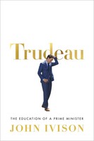 John Ivison | Trudeau | Buch | Englisch (2019) | Einband - Fest (Hardcover)