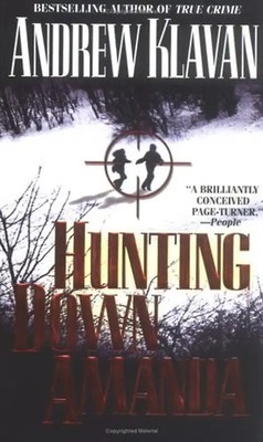 Hunting Down Amanda - Klavan, Andrew