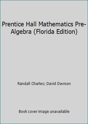 Prentice Hall Mathematics Pre-Algebra (Florida Edition)