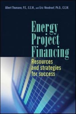 Energy Project Financing: Resources and Strategies for Success