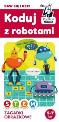Kapitan nauka Koduj z robotami Zagadki obrazkowe ANNA ŚWIĆ (SWIC) / Kapitan Nauk