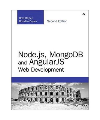 Node.Js, Mongodb and Angular Web Development: The Definitive Guide to Using the 