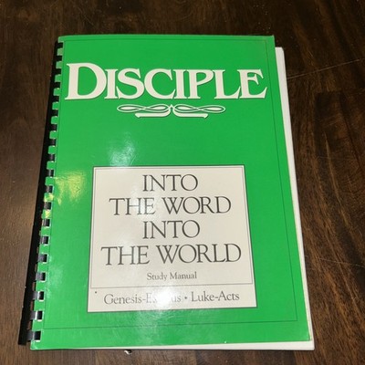 Disciple: Into the Word, Into the World - Study Manual
