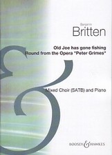 OLD JOE HAS GONE FISHING Britten SATB