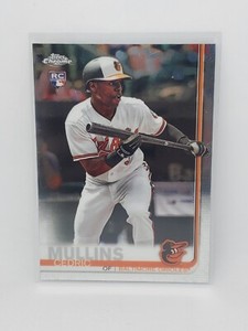 CEDRIC MULLINS RC 2019 Topps Chrome #52 Baltimore Orioles QTY