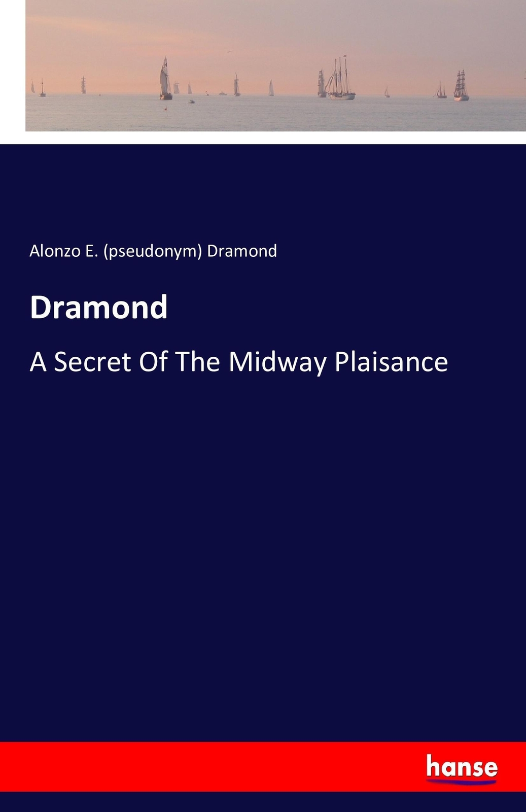 Thumbnail - Dramond A Secret Of The Midway Plaisance Alonzo E. Dramond Taschenbuch
