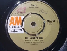The Sandpipers - Glass / It's Over - A&M AMS.703 - UK 🔊