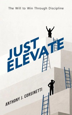 Anthony J. Corsinetti | Just Elevate | Taschenbuch | Englisch (2025)