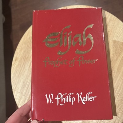 Elijah Prophet Of Power By W. Phillip Keller HBDJ