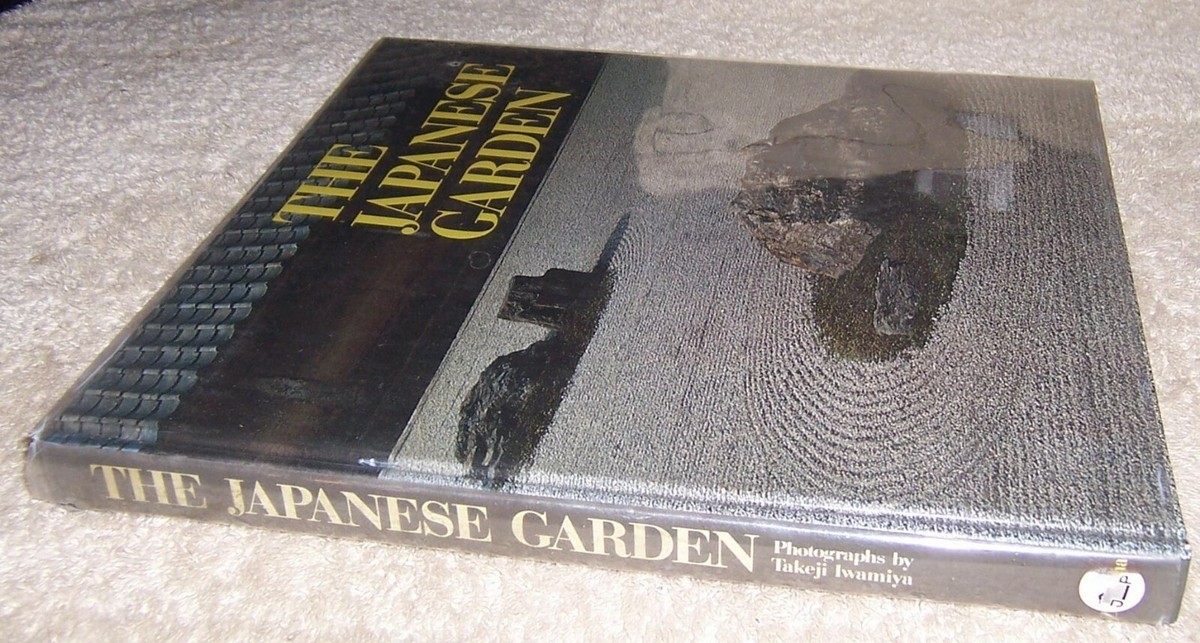 The Japanese Garden Takeji Iwamiya and Teiji Ito hc 9780870404412