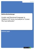 "Gender And Emotional Language In Children's Tv Series. An Analysis Of \"Avatar:"