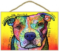 Pitbull Dogs have a way of finding the people who need them Wood Dog Sign L19