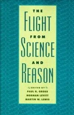 Flight from Science & Reason by Gross