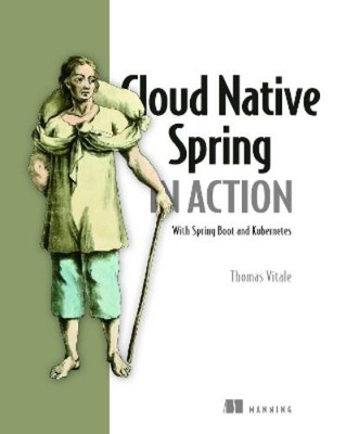 Thomas Vitale Cloud Native Spring in Action: With Spring (Paperback) (UK IMPORT)