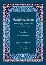 Mafatih al-Jinan: A Treasury of Islamic Piety (Translation & Transliteration...