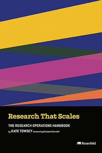 Research That Scales: The Research Operations Handbook by Kate Towsey: New - Picture 1 of 1