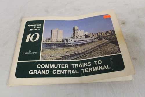 Quadrant Press Review Commuter Trains To Grand Central Terminal By Tom Nelligan