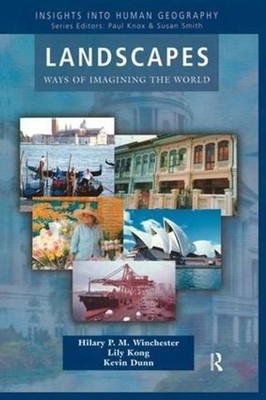 Landscapes: Ways of Imagining the World by Hilary P.M. Winchester (English) Hard