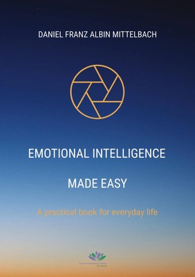 Emotional Intelligence Made Easy A practical book for everyday life Mittelbach